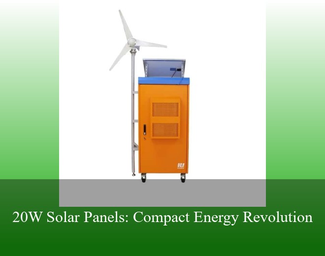 20W Solar Panels: Compact Energy Revolution